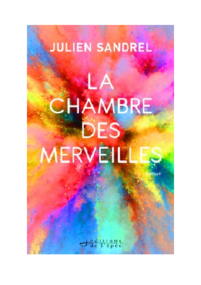 Télécharger La Chambre des Merveilles PDF Gratuit - Julien Sandrel.pdf